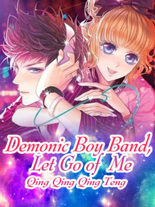 Demonic Boy Band, Let Go of  Me